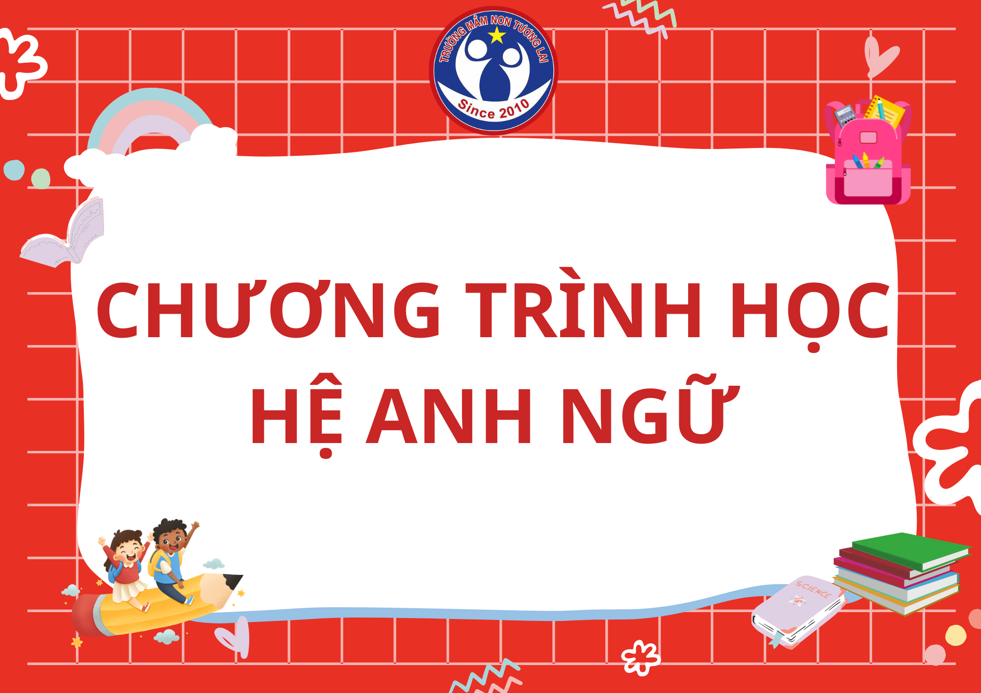 CHƯƠNG TRÌNH HỌC HỆ ANH NGỮ